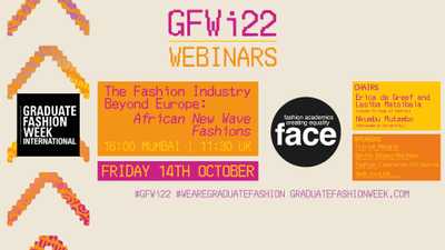 GFWi22 Webinar: F.A.C.E: The Fashion Industry Beyond Europe: African New Wave Fashions